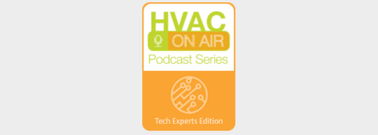 HVAC on Air Tech Experts Edition Podcast Series